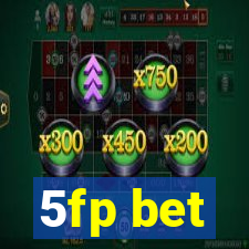 5fp bet